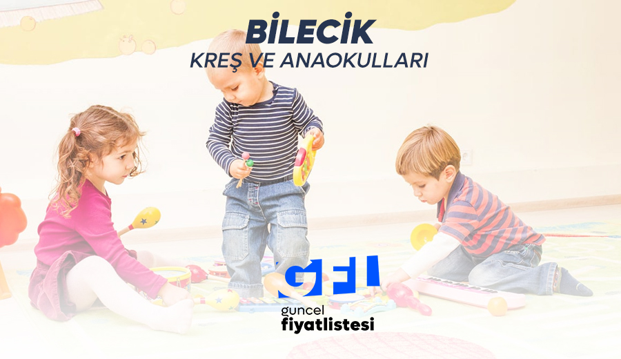 Bilecik kreş fiyatları