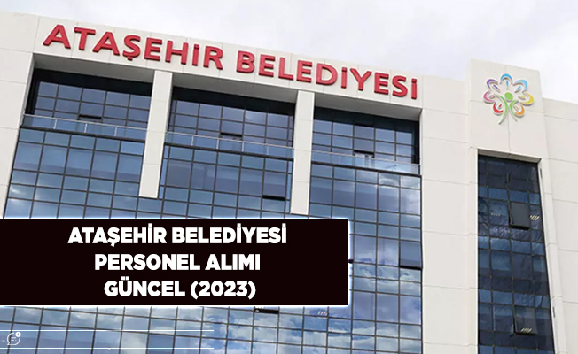Ataşehir belediyesi personel alımı