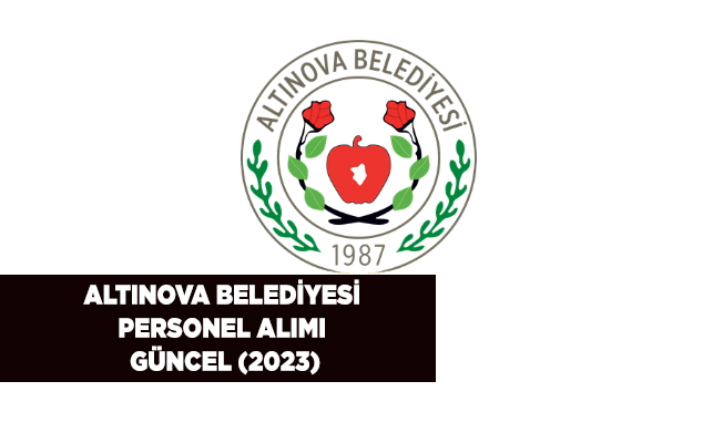 Altınova Belediyesi Personel Alımı